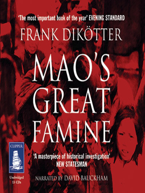 Title details for Mao's Great Famine by Frank Dikötter - Available
